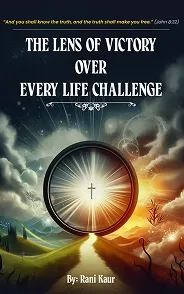 The Lens Of Victory Over Every Life Challenge